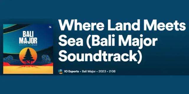 Keren! IO Esports Rilis Official Soundtrack Dota 2 Bali Major 2023 - Where Land Meets Sea