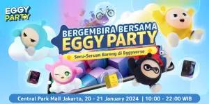 Setelah sukses menggelar acara di Malaysia, kini Eggy Party siap meramaikan Jakarta dengan pengalaman yang penuh kebahagiaan dan kegembiraan! (FOTO: Eggy Party)