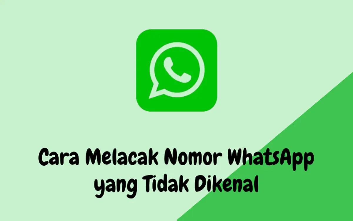 Cara melacak nomor WhatsApp tidak dikenal (FOTO: Indogamers)
