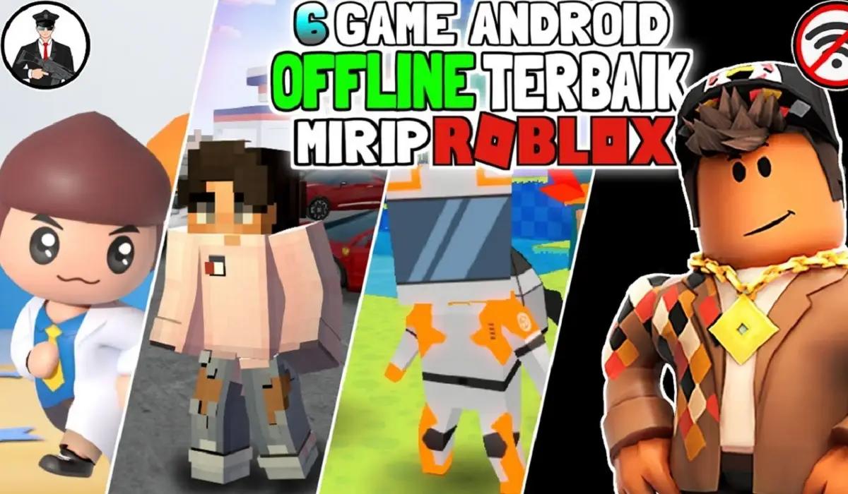 Cari Game Mirip Roblox? Ini 6 Game Seru yang Bisa Dimainkan di Android - IndoGamers