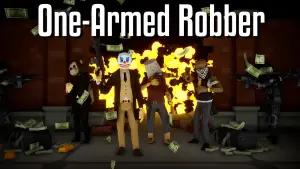 One-Armed Robber: Game Gratis Seru yang Sayang Kalau Kamu Lewatkan!(FOTO: Steam)