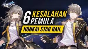 5 Kesalahan Pemula Honkai Star Rail yang Bisa Bikin Akunmu Rusak!(FOTO: Suli)