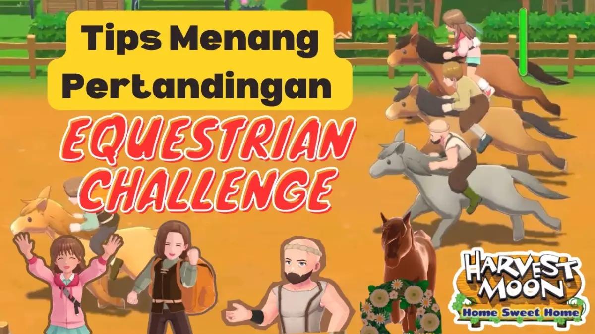 7 Tips Jitu Menang Equestrian Challenge di Harvest Moon: Home Sweet Home(FOTO: StrawberryPansyCake)