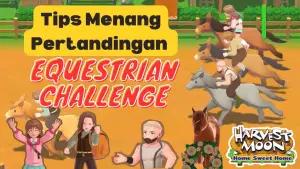 7 Tips Jitu Menang Equestrian Challenge di Harvest Moon: Home Sweet Home(FOTO: StrawberryPansyCake)