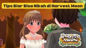 Tips Menikah di Harvest Moon: Home Sweet Home, Panduan Lengkap untuk Karakter Perempuan(FOTO: StrawberryPansyCake)