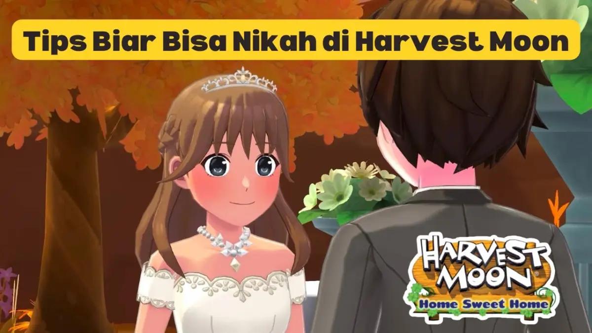 Tips Menikah di Harvest Moon: Home Sweet Home, Panduan Lengkap untuk Karakter Perempuan(FOTO: StrawberryPansyCake)