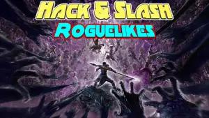 6 Game Hack & Slash Roguelike 2025 yang Bikin Nagih dan Bikin Emosi!(FOTO: Games Puff)