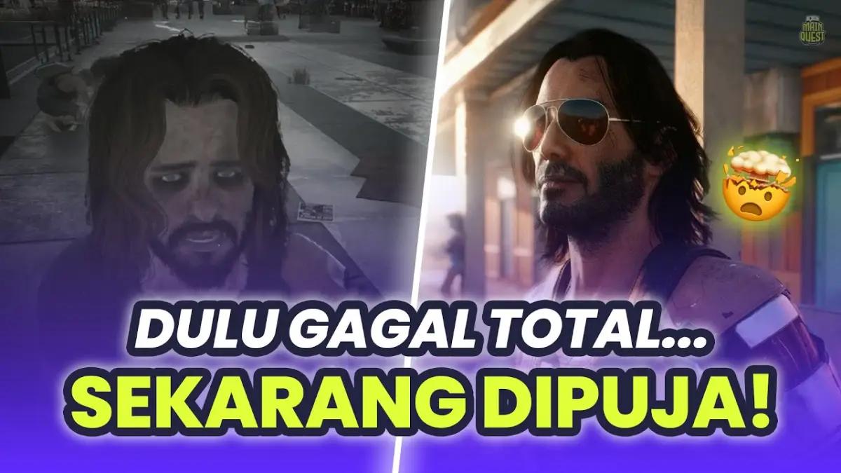 Awalnya Dihina, Kini Dipuja! Inilah 8 Kisah 'Penebusan Dosa' Game Paling Epik yang Berubah Jadi Masterpiece!(FOTO: MainQuestID)