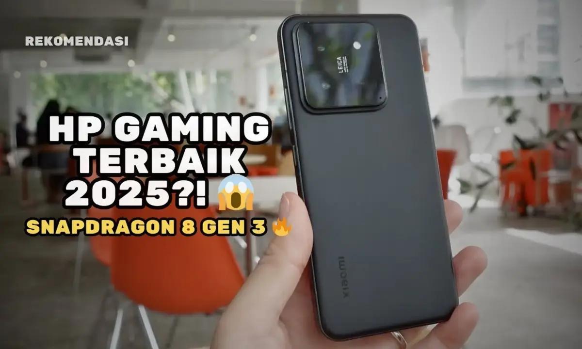 HP Gaming Terbaik 2025 dengan Snapdragon 8 Gen 3 (FOTO: YouTube/Ponk Times)