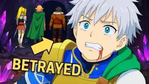 Paling Sakit Hati! 10 Anime Terbaik Dimana Karakter Utama Dikhianati, Lalu Kembali Jadi Terkuat Sejagat Raya!(FOTO: Anim3 Senpai)