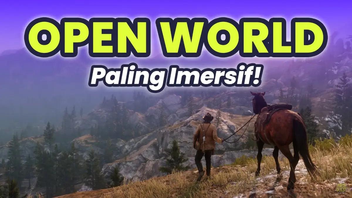 Gak Cuma Luas! 10 Dunia Open World Ini Terasa Beneran Hidup, Bikin Betah Tinggal di Game!(FOTO: MainQuestID)