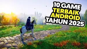 Top 10 Game Android Terbaik Sepanjang Tahun 2025, Game of The Year Pilihan Wajib!(FOTO: Daftar Game ID)
