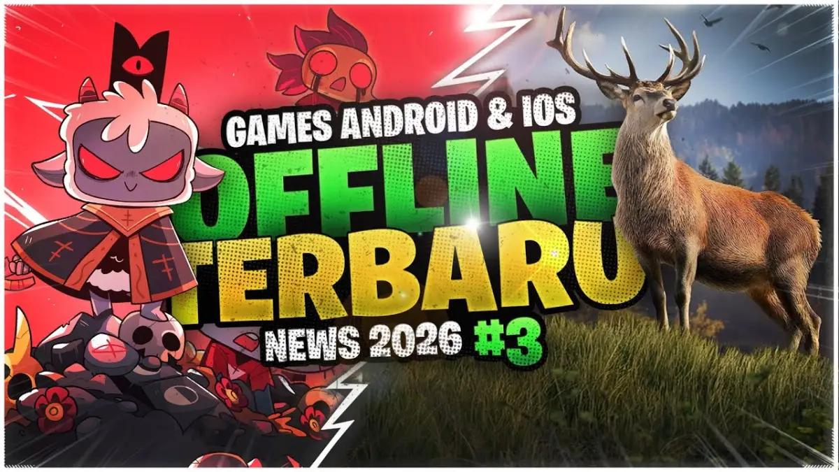 Gak Perlu Kuota, Ini 6 Game Android & iOS Offline Terbaru 2026 yang Siap Temani Akhir Pekanmu(FOTO: Systaseis Games)