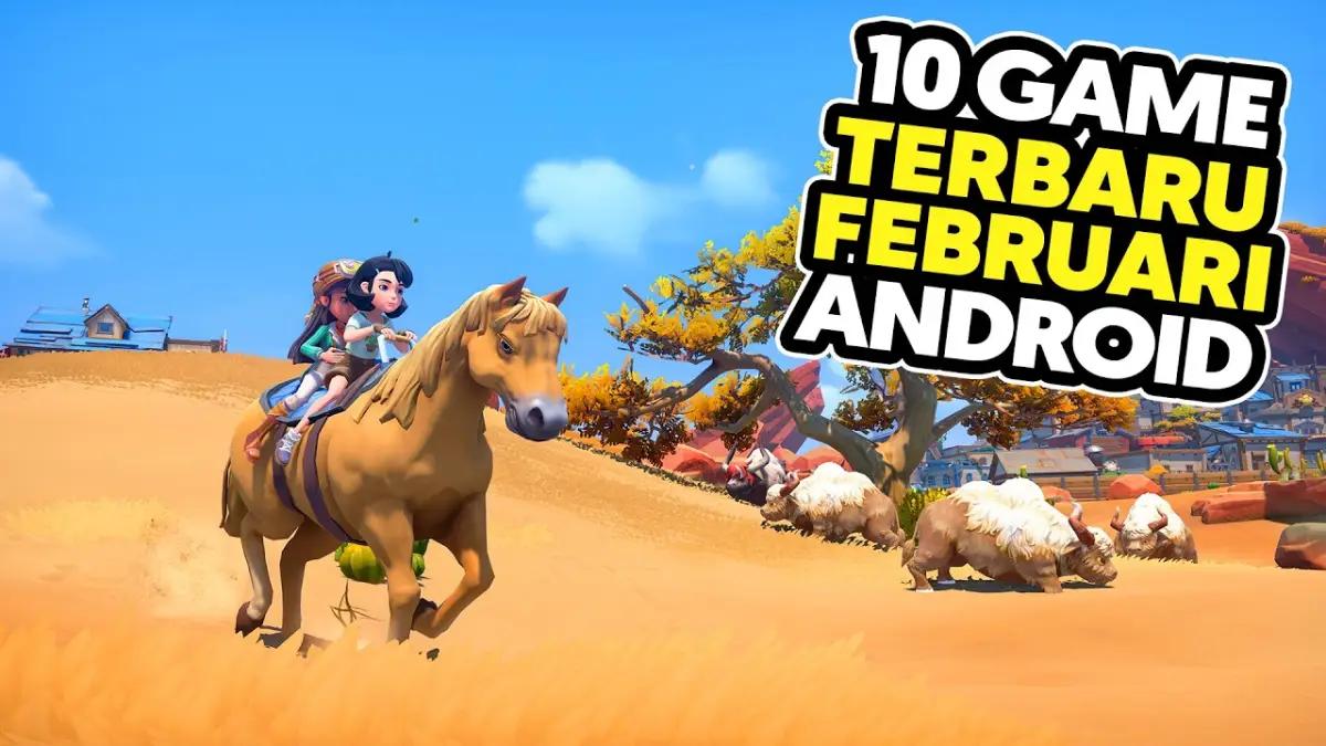 Visual Pukau! 10 Game Android Terbaik & Terbaru Februari 2026(FOTO: Daftar Game ID)