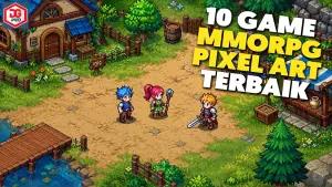 7 Game Pixel Art MMORPG Terbaik 2026 di Android dan iOS, Estetik dan Seru! (FOTO: Daftar Game ID)