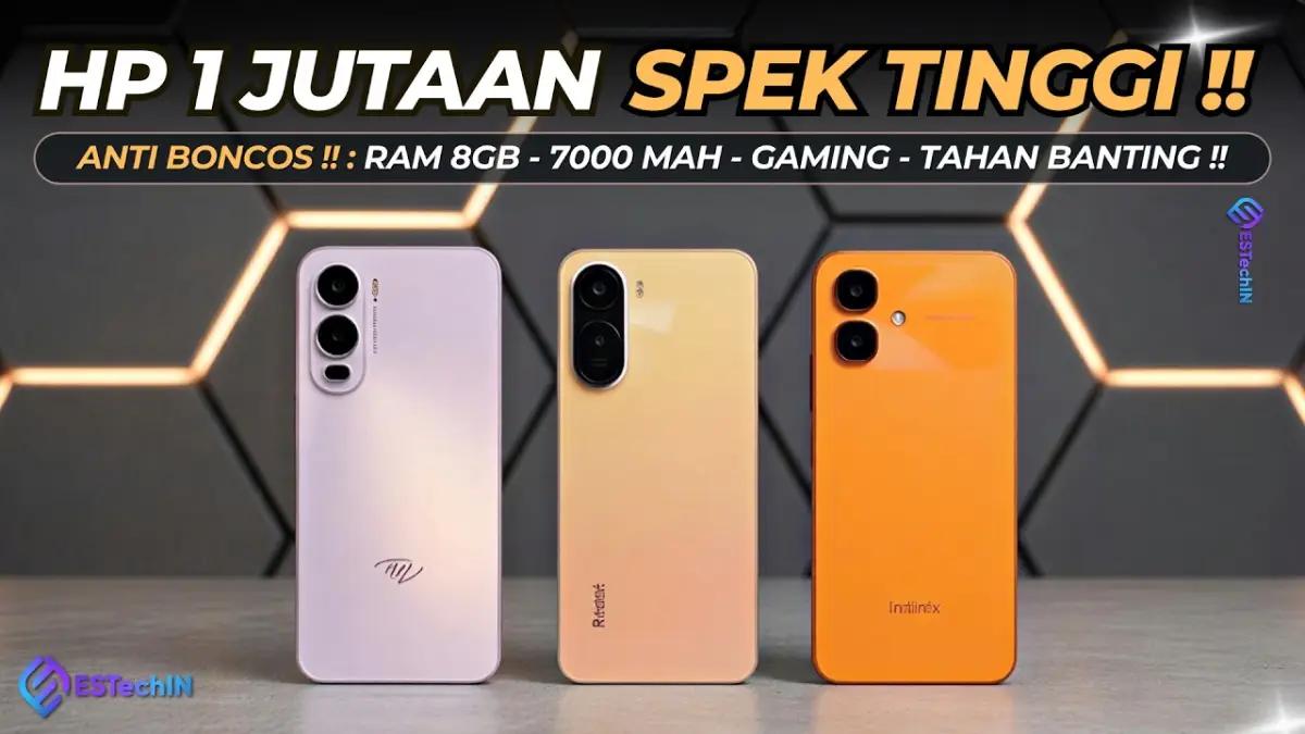 7 HP 1 Jutaan Terbaik 2026 yang Awet , Cocok Buat Jangka Panjang(FOTO: ESTechIN - Duel Gadgets)