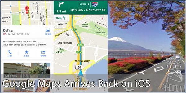 Akhirnya Google Maps Kembali Lagi ke iOS!