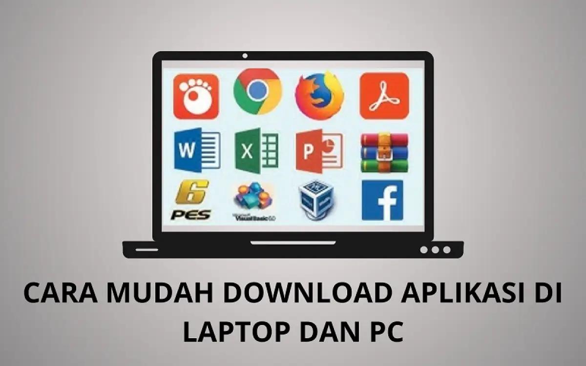Download aplikasi di laptop dan PC dengan mudah (FOTO: Indogamers)