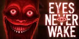 Eyes Never Wake. (Sumber: Steam)