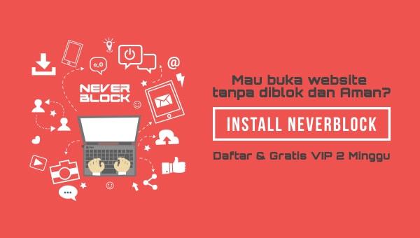 Gratis Neverblock VIP Selama Dua Minggu Bagi yang Registrasi via Indogamers