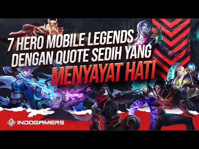 7 Hero Mobile Legends dengan Quote Sedih yang Menyayat Hati