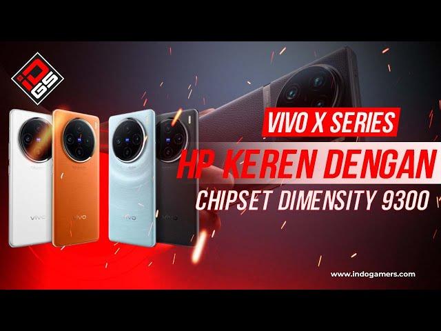 Vivo X Series, HP Keren dengan Chipset Dimensity 9300